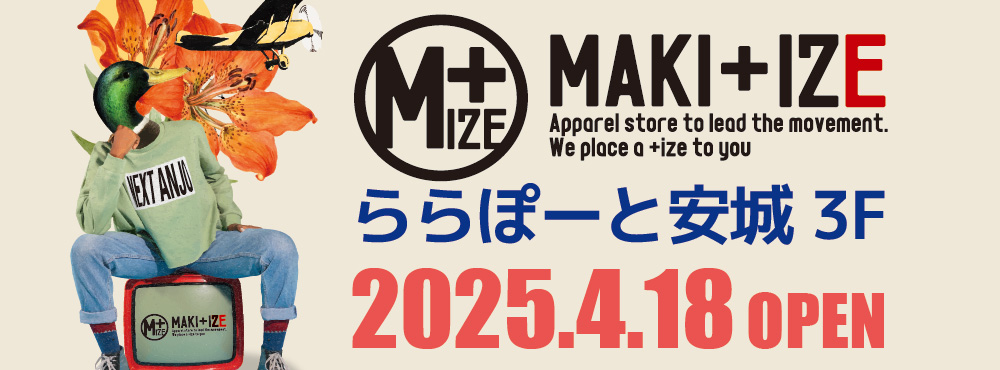 MAKI+IZE ららぽーと安城